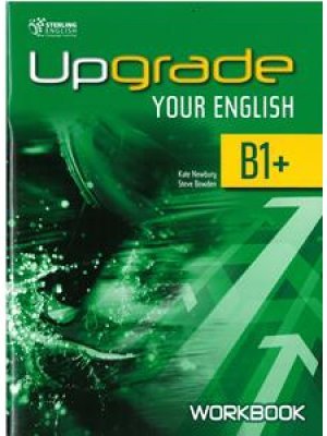 UPGRADE YOUR ENGLISH B1+ WB