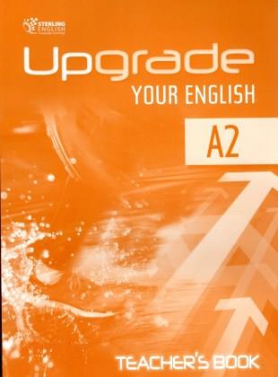 UPGRADE YOUR ENGLISH A2 TCHR S