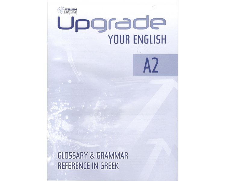 UPGRADE YOUR ENGLISH A2 GLOSSARY