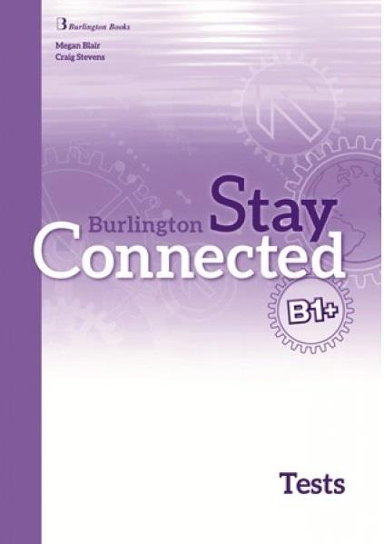 STAY CONNECTED B1+ TCHR S TEST