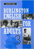 BURLINGTON ENGLISH FOR ADULTS 3 TCHR S GUIDE