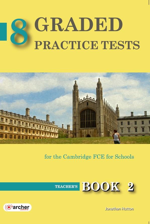 8 GRADED PRACTICE TESTS 2 FCE TCHR S 2015