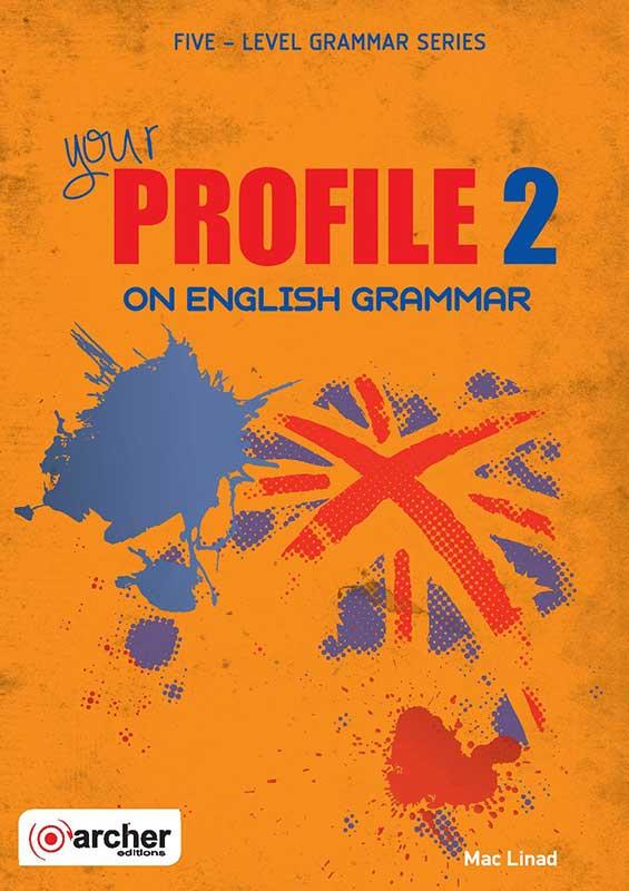 YOUR PROFILE ON ENGLISH GRAMMAR 2 SB